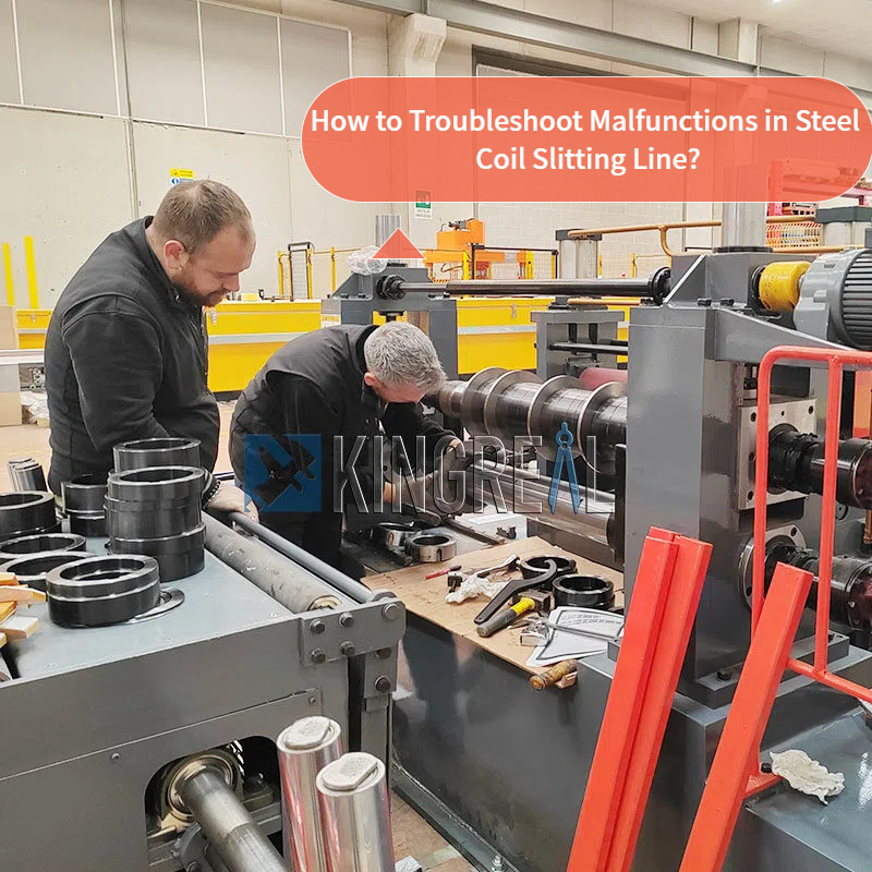 स्टील कॉइल स्लिटिंग लाइन में खराबी का निवारण कैसे करें?